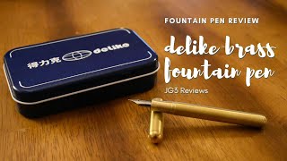 Delike Brass Fountain Pen Review | A Sturdy EDC