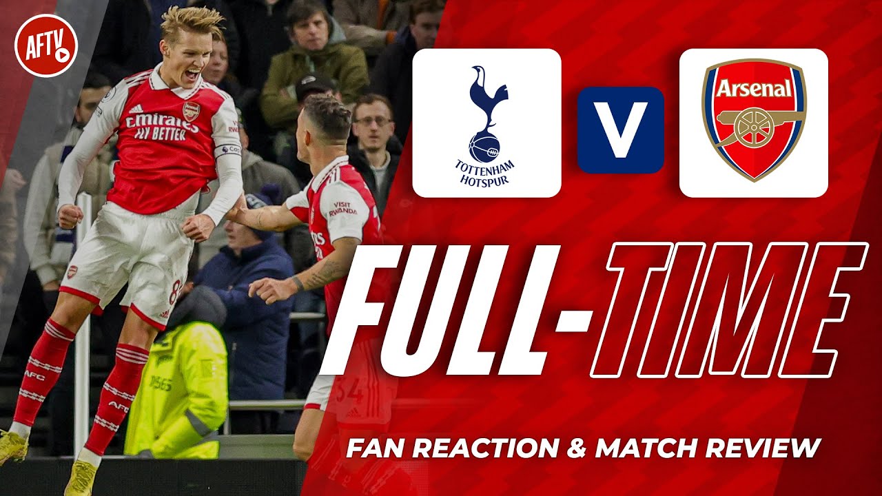 Tottenham vs Arsenal Full-Time Live