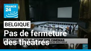 Belgique : la justice suspend la fermeture des salles de spectacle • FRANCE 24