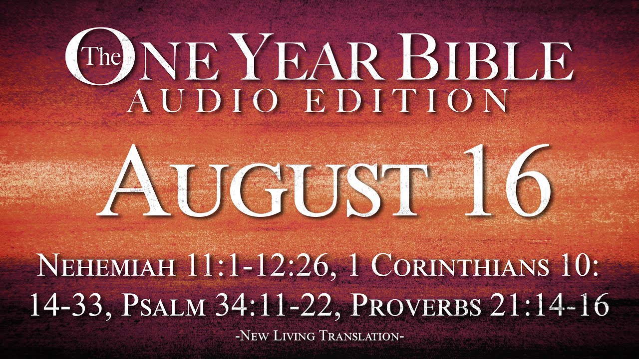 August 16 - One Year Bible Audio Edition - YouTube
