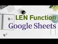 How to Use LEN Function in Google Sheets