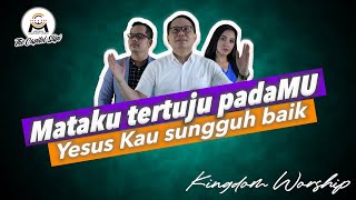 Video thumbnail of "MATAKU TERTUJU PADAMU - YESUS KAU SUNGGUH BAIK ( MEDLEY ) || MCC SLIPI WORSHIP"