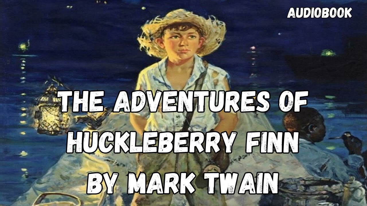 The Adventures of Huckleberry Finn by Mark Twain | Audiobook |