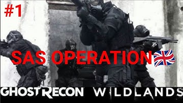 GHOST RECON WILDLANDS | SAS OPERATION Part 1 |NO HUD + EXTREME DIFFICULTY | tactical gameplay |