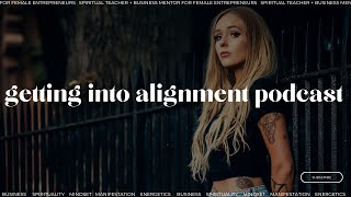 the invisible factors that lead to success | getting into alignment podcast episode 22
