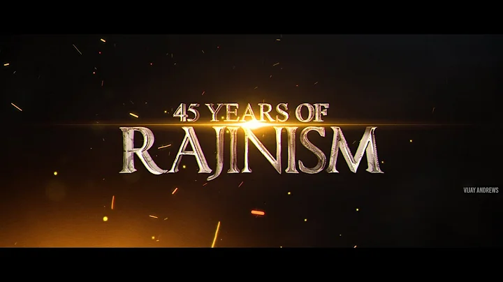 45 Years Of Rajinism - Superstar Rajinikanth (With...