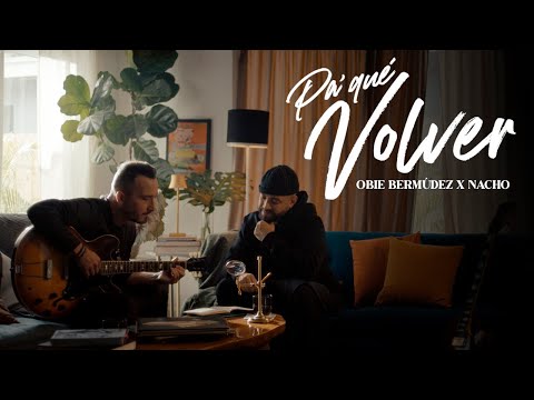 Смотреть клип Obie Bermudez & Nacho - Pa' Que Volver