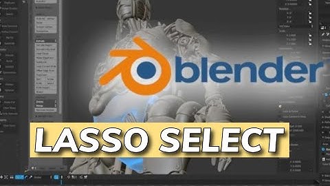 How to Lasso Select in Blender 3D 2025?
