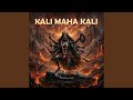 Kali Maha Kali