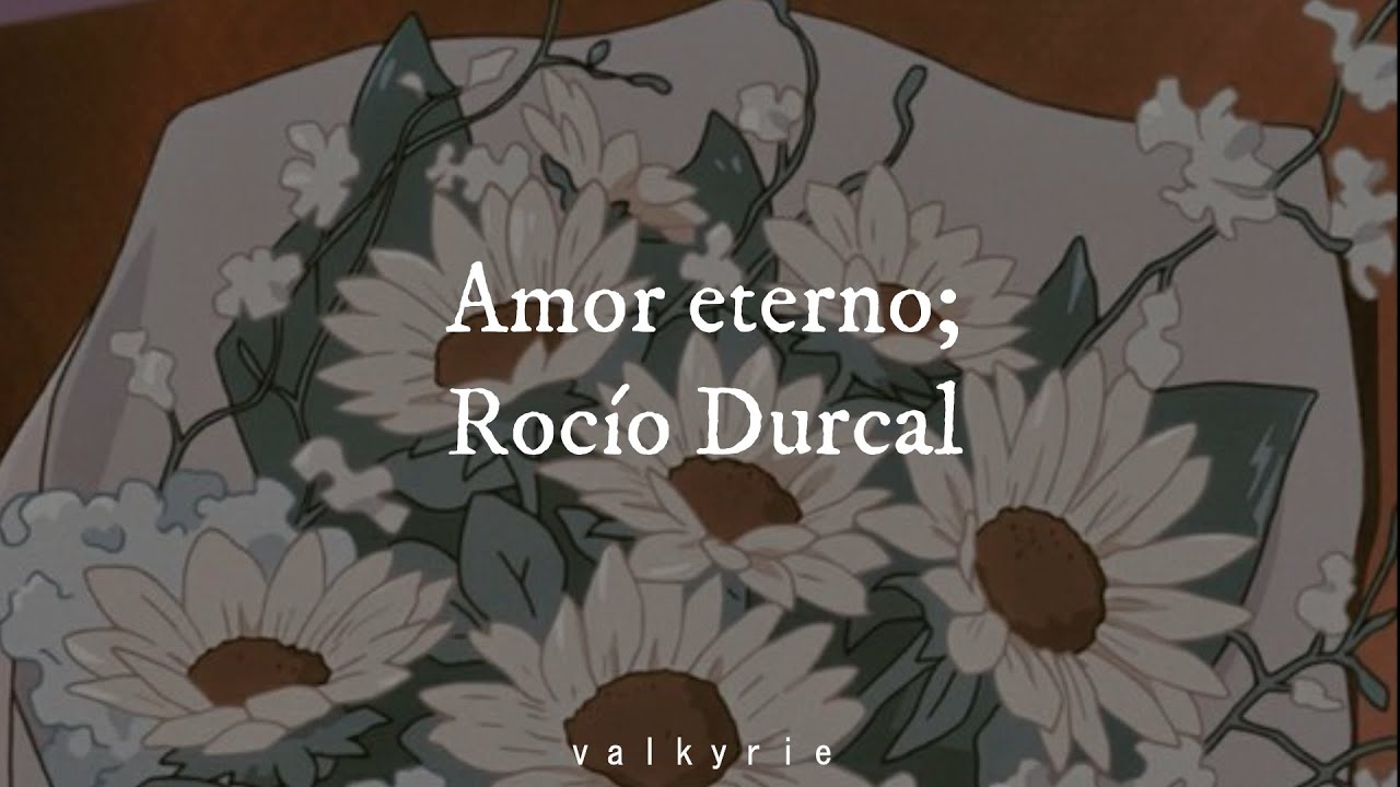 Amor eterno; Rocío Durcal // lyrics - YouTube
