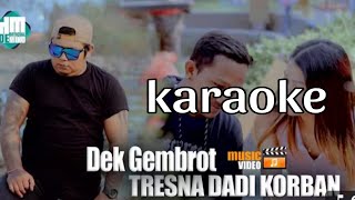 Dex Gembrot // Trensna Dadi Korban // lagu bali karaoke