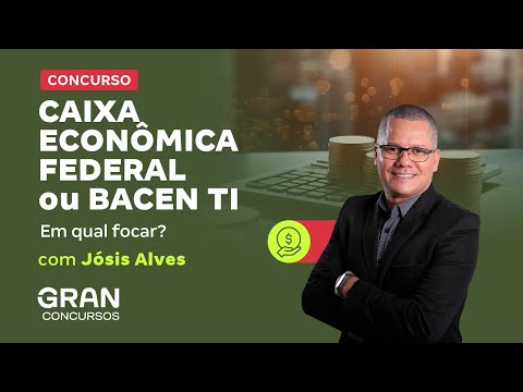 Concurso Caixa Econômica Federal ou BACEN TI - Em qual focar?