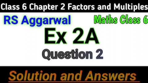 rs aggarwal class 6 chapter 2 ex 2a /  factors and multiples / ex 2a question 2