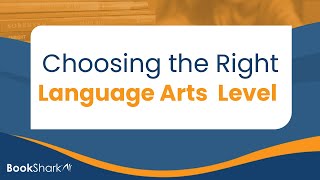 Smart Starts: Choosing the Right Language Arts Level