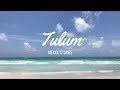 Tulum - Mexico Stories