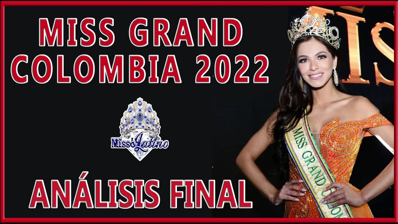 Miss Grand Colombia 2022 Análisis Final YouTube