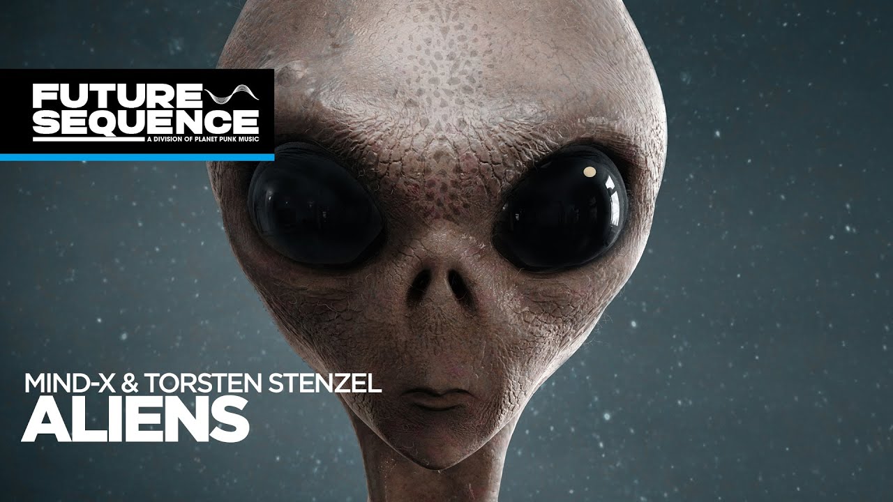 Watch Mind -X & Torsten Stenzel - Aliens on YouTube Watch Mind -X & Torsten Stenzel - Aliens on YouTube