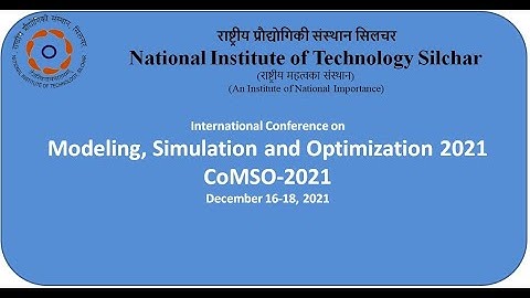 NIT Silchar- International Conference on Modeling, Simulation and Optimization (CoMSO-2021)