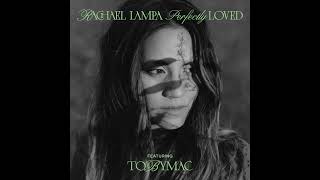 Rachael Lampa- Perfectly Loved Featuring TOBYMAC - Official Audio