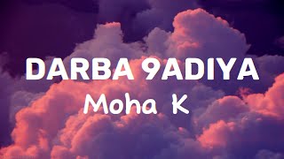 Moha k ft Distinct & Yam - Darba 9diya