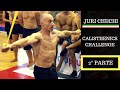 Allenamento con juri chechi  2 parte  juri chechi calisthenics challenge