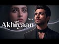 Akhiyaan | Heart touching song 2026