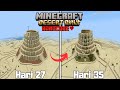 HARI 27-35 MENGHIASI LUAR MENARA BABYLON MINECRAFT HARDCORE DESERT ONLY