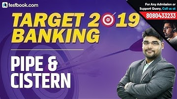 Target 2019 Banking | Pipe & Cistern Problems for All Banking Exams | Math Tricks | Utkarsh Sir