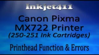 Canon Pixma Mx722 Printer Errors 250, 251 Ink Cartridges