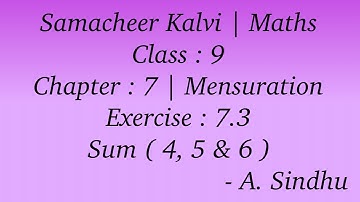 9th Maths Samacheer | Chapter 7 | Mensuration | Exercise 7.3 | Sum ( 4 to 6 )