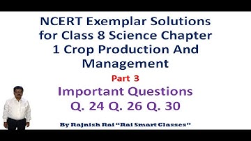 NCERT Exemplar Solutions for Class 8 Science Chapter 1 Crop Production And Management Part 3
