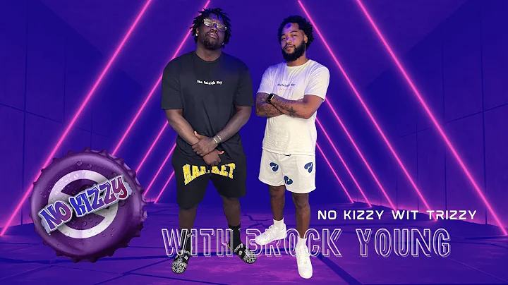 No Kizzy with Brock Young