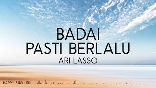 Ari Lasso - Badai Pasti Berlalu (Lirik)