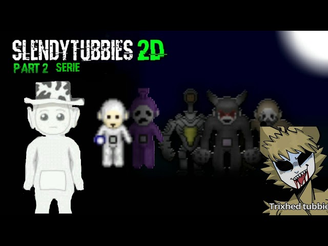 Slendytubbies 2D Part 2 - Colaboratory