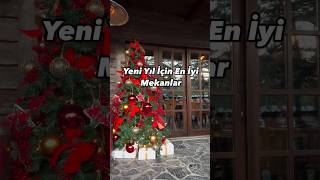 Yeni Yıl İçin En İyi Mekanlar 2024
