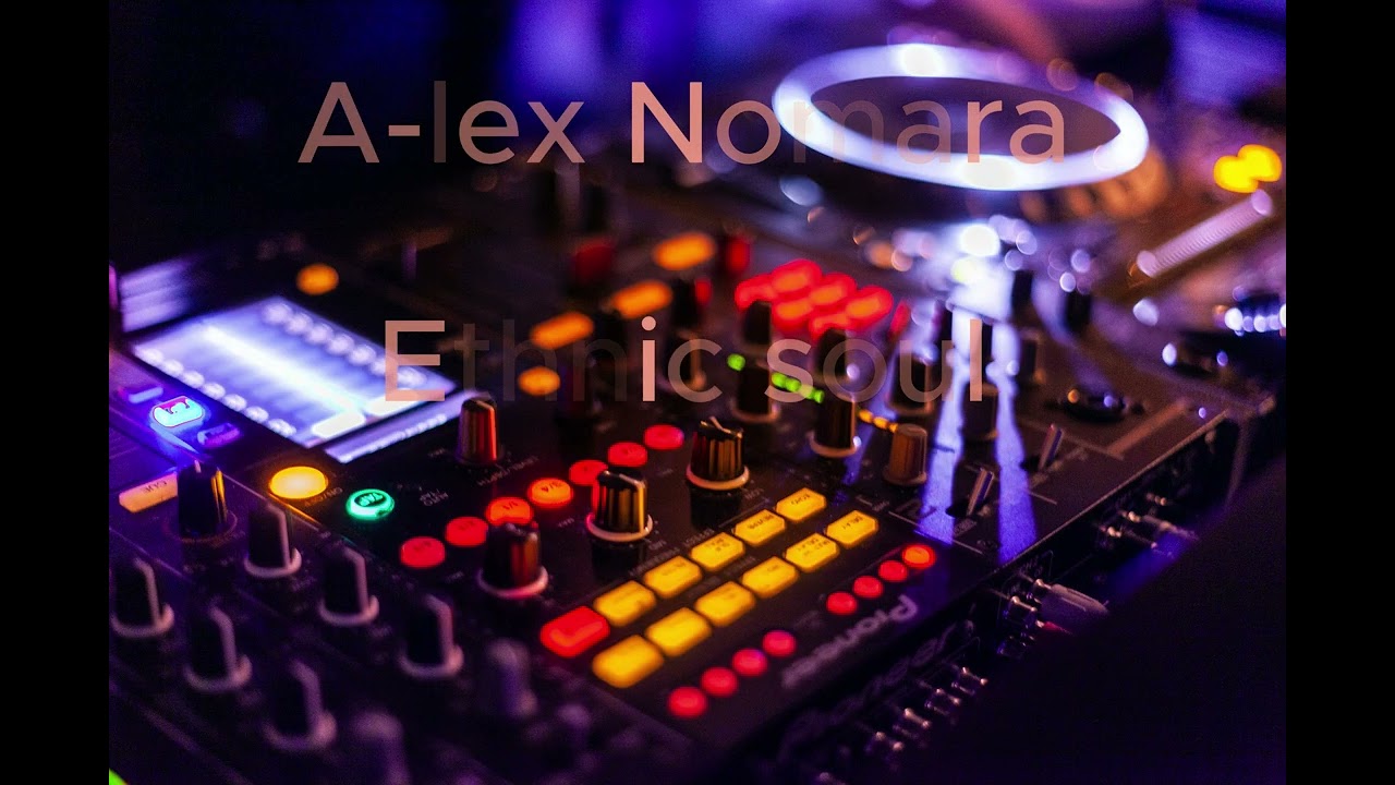 A‑lex Nomara - Ethnic Soul (Afro Tech Mix /Winter Edition)
