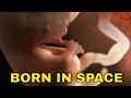 क्या होगा अगर आप अंतरिक्ष में जन्म लिए तो? (What If You Were Born In Space)