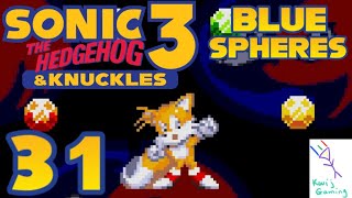 Level 31 | Sonic 3 & Knuckles | Blue Spheres | Perfect
