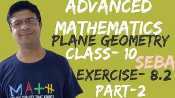 Exercise 8.2 Question number 6 to 10 Chapter 8 Plane Geometry Advanced Maths Class 10 Seba PART-2
