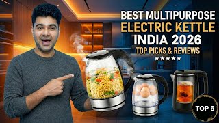 Top 5 Best Multipurpose Electric Kettle In India 2026