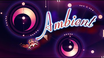 "Ambient" by IrisWolfx [All Coins] | Geometry Dash