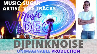 MUSIC TITLE: SUGAR - VIBE TRACKS