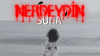 Suna - Nerdeydin