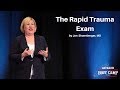 The Rapid Trauma Exam | The Advanced EM Boot Camp