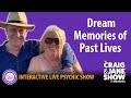 Dream Memories of Past Lives  | Craig &amp; Jane Live Show