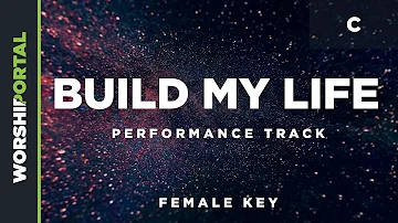 Build My Life - Female Key - C - Performance Track