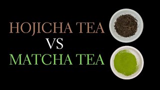 Hojicha vs Matcha - What's the Difference?