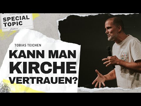 Kann man Kirche noch vertrauen? | Tobias Teichen