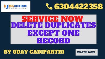 How to delete duplicate records except one record ServiceNow explained in detail by Uday Gadiparthi