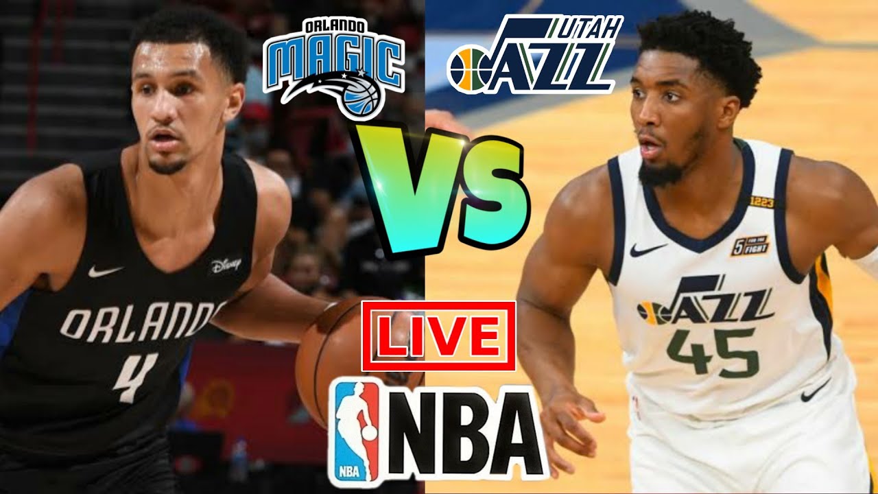 NBA LIVE TODAY: Orlando Magic VS Utah Jazz | Live Scoreboard l NBA ...